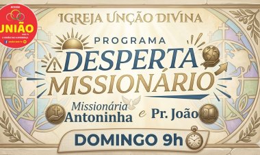 UNIÃO WEB TV LANÇA PROGRAMA “DESPERTA MISSIONÁRIO” COM FOCO EM FÉ E PROPÓSITO