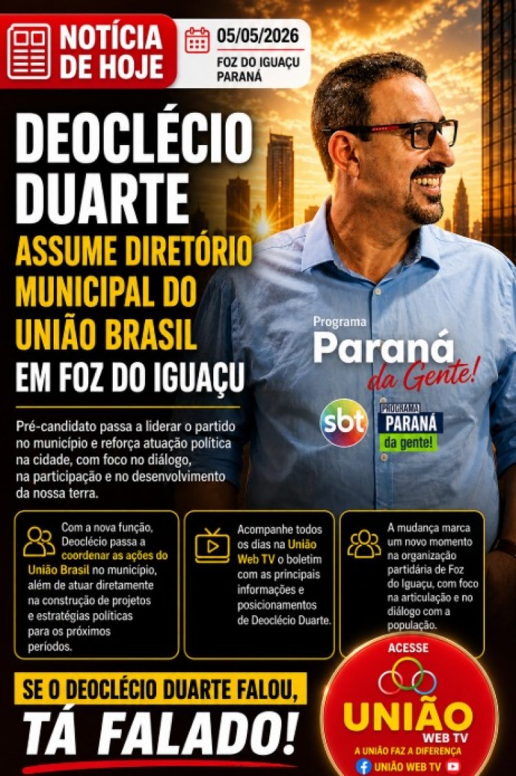 Deoclécio Duarte assume diretório municipal do União Brasil em Foz do Iguaçu
