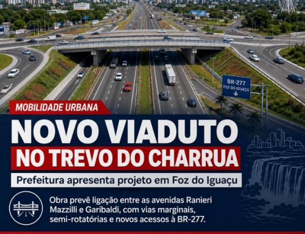 Prefeitura apresenta projeto de novo viaduto no Trevo do Charrua em Foz do Iguaçu