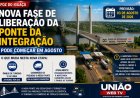 Nova fase de liberação da Ponte da Integração pode começar em agosto